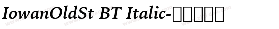 IowanOldSt BT Italic字体转换